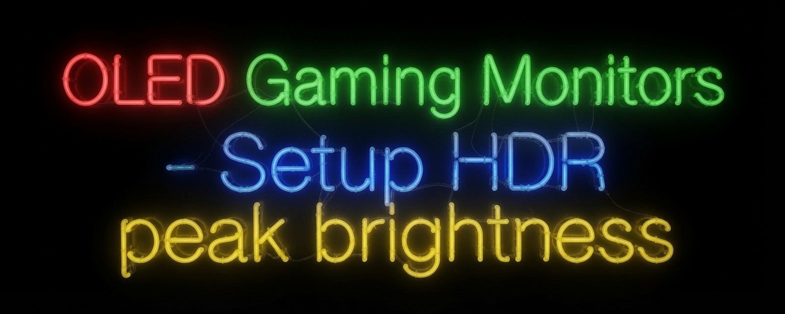 OLED Gaming Monitors - Setup HDR peak brightness