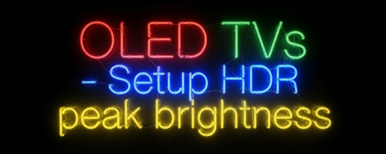 OLED TVs - Setup HDR peak brightness
